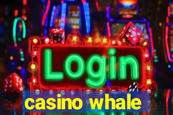 casino whale